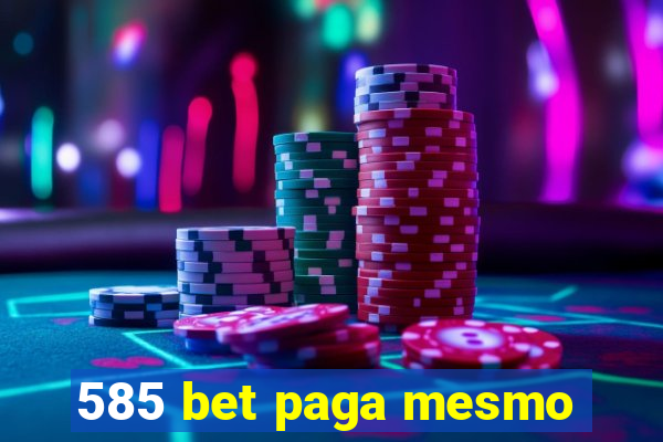 585 bet paga mesmo